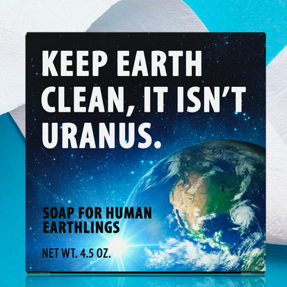 Keep Earth Clean. It Isn't Uranus. Soap - Funny Gift Soap