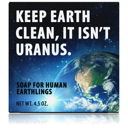 Novelty + Prank Soap - Keep Earth Clean. It Isn't Uranus. Soap