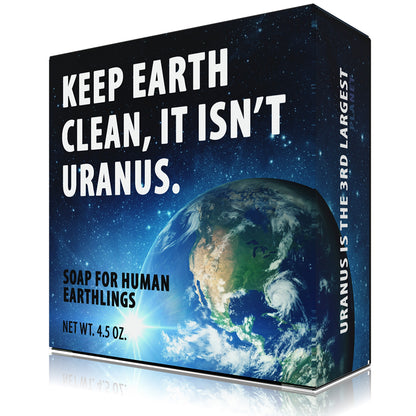 Keep Earth Clean. It Isn't Uranus. Soap - Funny Gift
